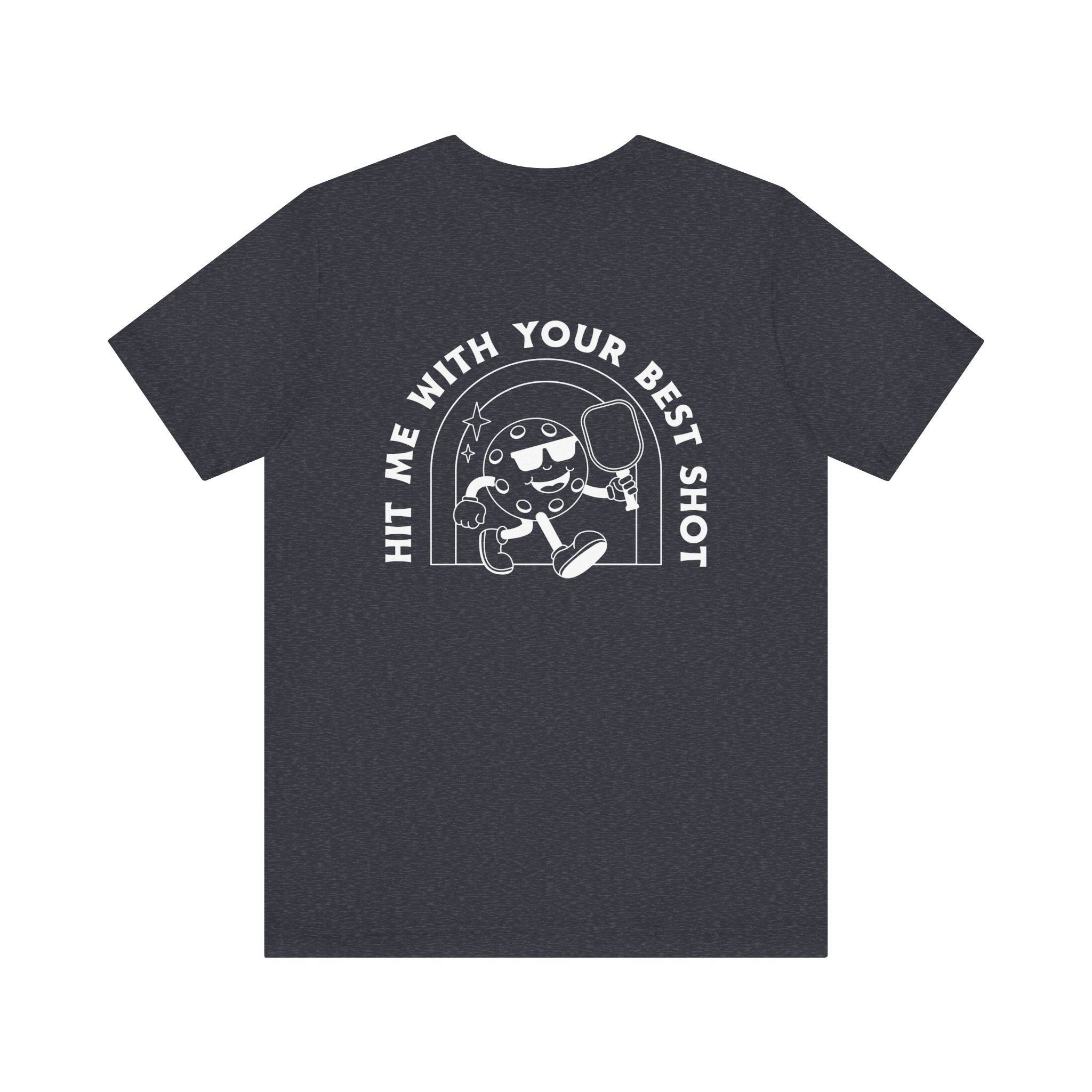 Hit Me With Your Best Shot Tee