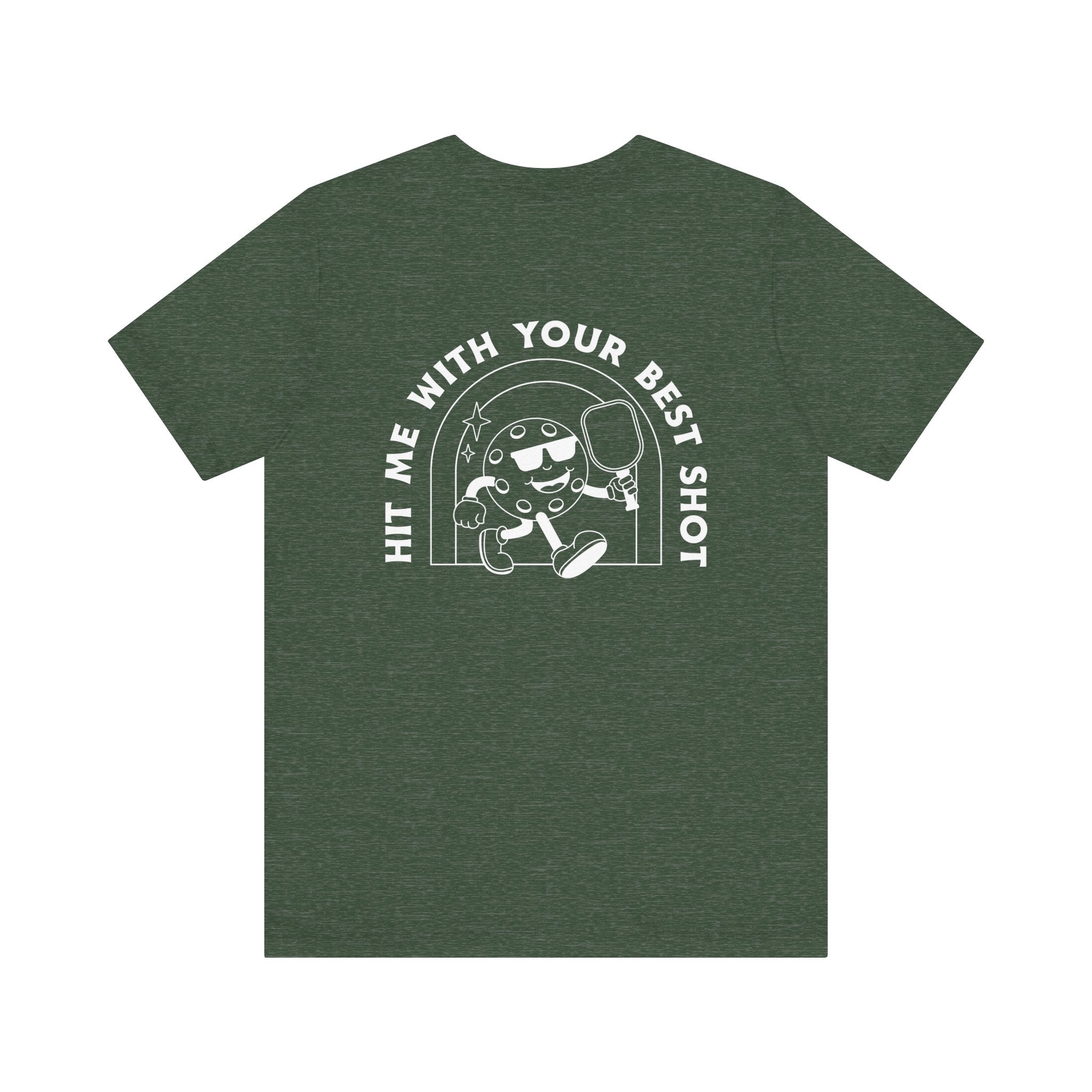 Hit Me With Your Best Shot Tee