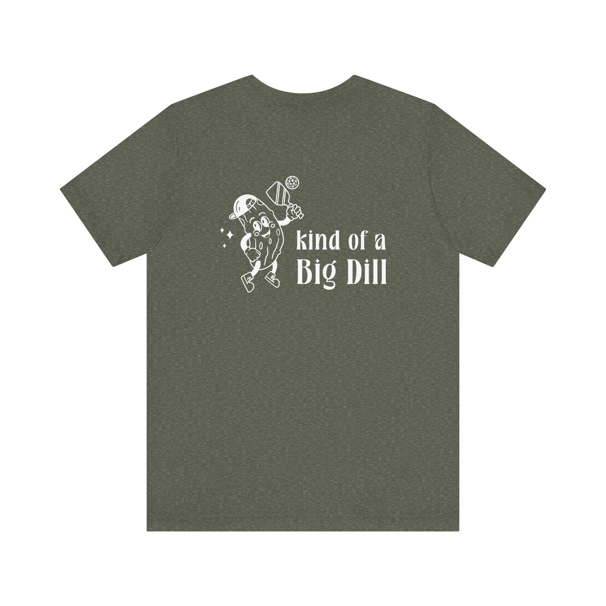 Kind of a Big Dill Tee