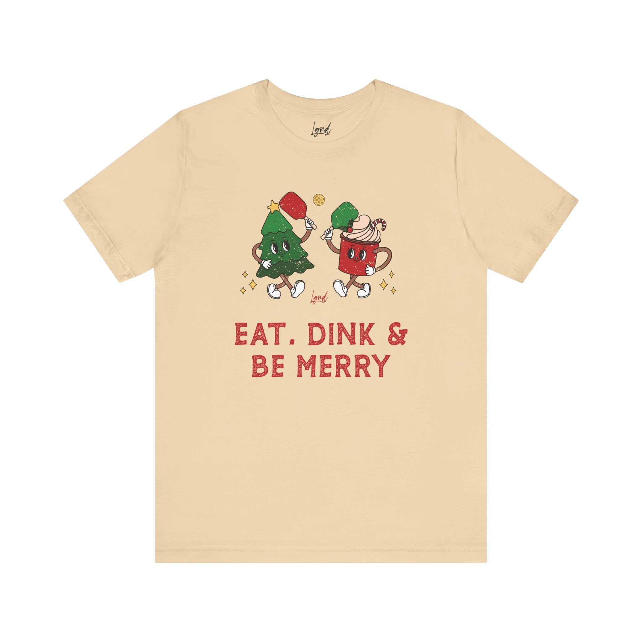 Eat, Dink & Be Merry Short Sleeve Tee