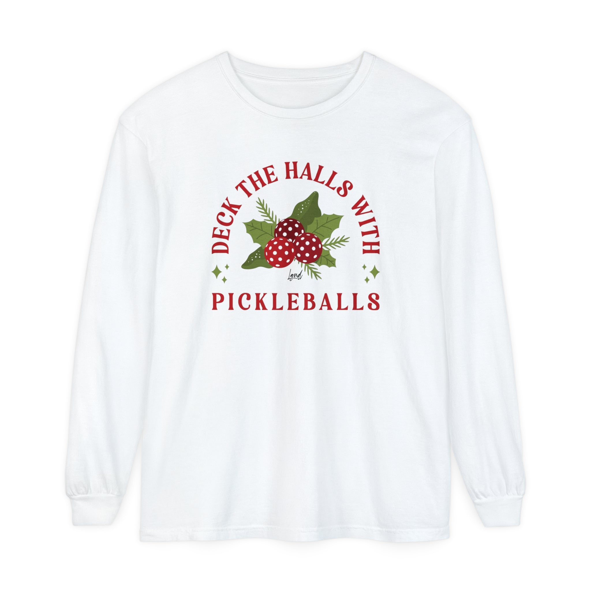 Deck the Halls with Pickleballs Long Sleeve T-Shirt