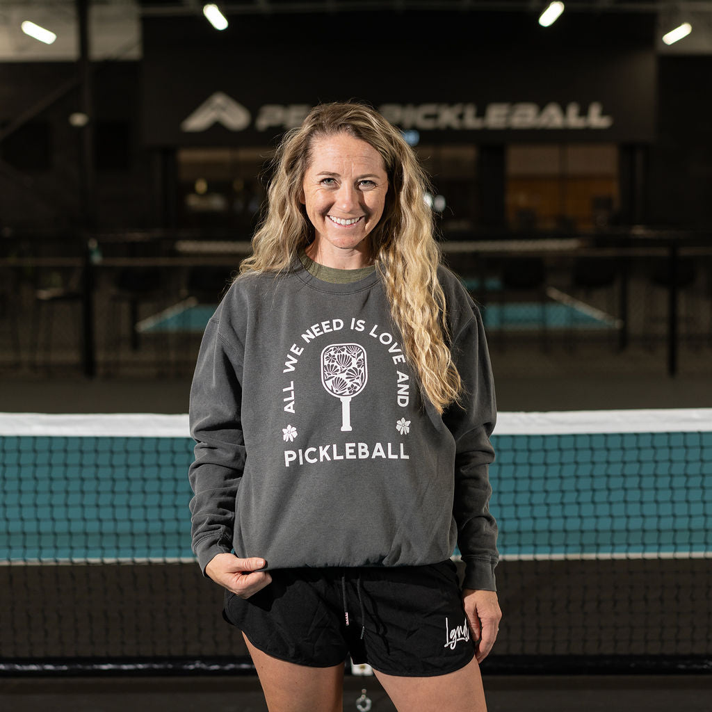 All We Need Is Love & Pickleball Sweatshirt